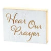 8" White And Beige "Hear Our Prayer" Tabletop Plaque -Christmas Decoration Store ddcks plkttw 4 13814.1588360472
