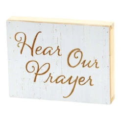 8" White And Beige "Hear Our Prayer" Tabletop Plaque